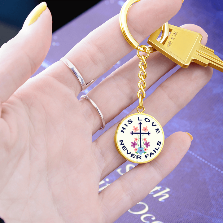 His Love Never Fails Circle Keychain – Gift for Her