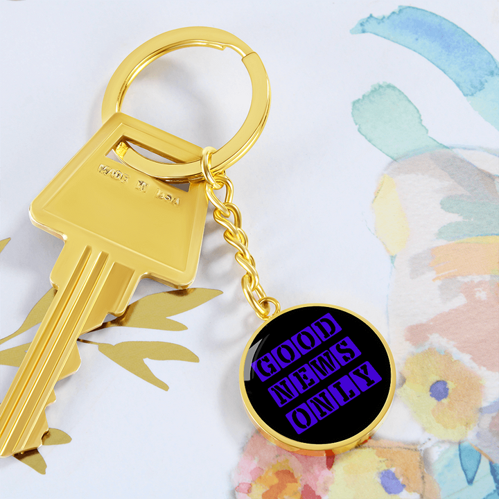 Good News Only Graphic Circle Keychain – Gift for Her - Gift for Him