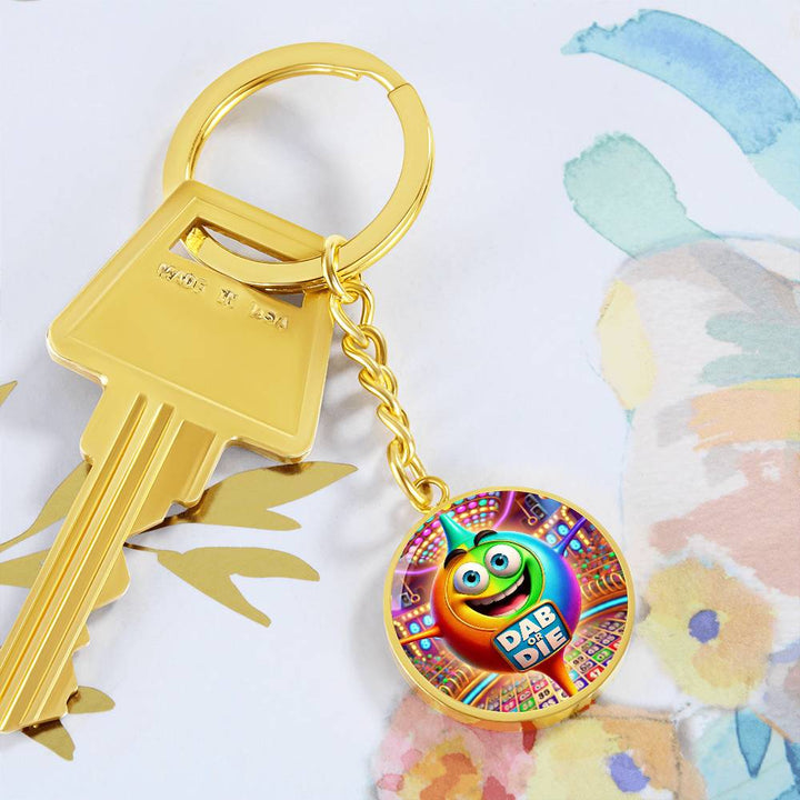 Dab Or Die – Circle Keychain – Gift for Her - Gift for Him