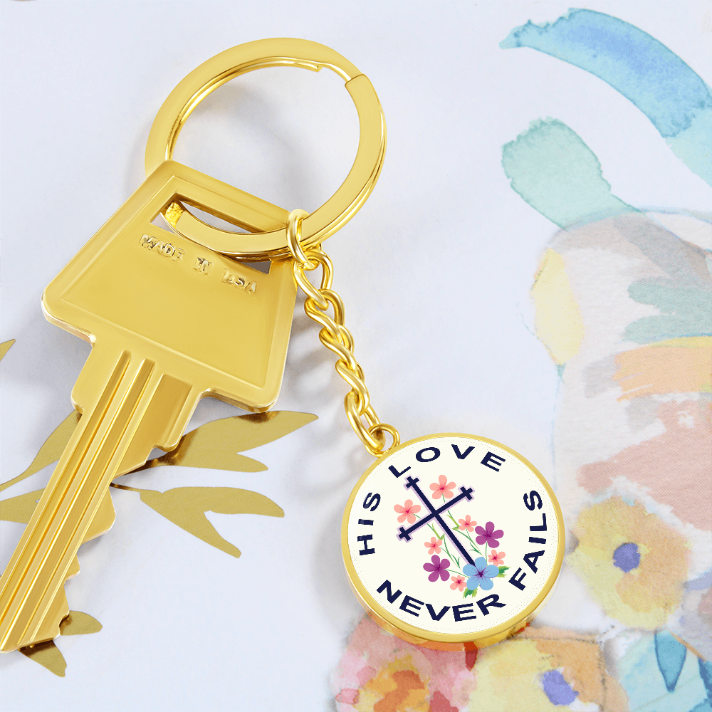 His Love Never Fails Circle Keychain – Gift for Her