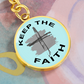 Keep The Faith - Graphic Circle Keychain - Gift for Her - Gift for Him