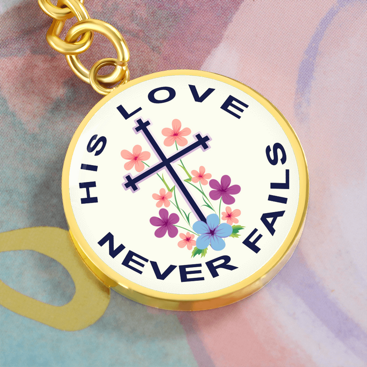His Love Never Fails Circle Keychain – Gift for Her