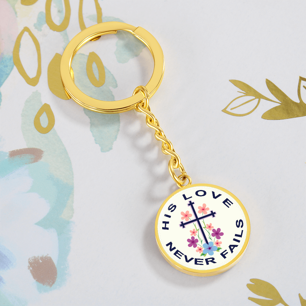 His Love Never Fails Circle Keychain – Gift for Her