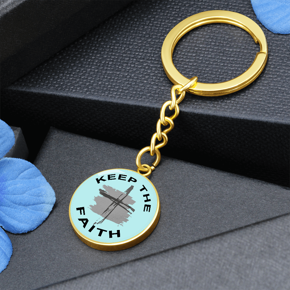 Keep The Faith Graphic Circle Keychain – Gift for Her - Gift for Him