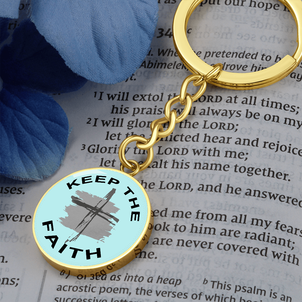 Keep The Faith - Graphic Circle Keychain - Gift for Her - Gift for Him