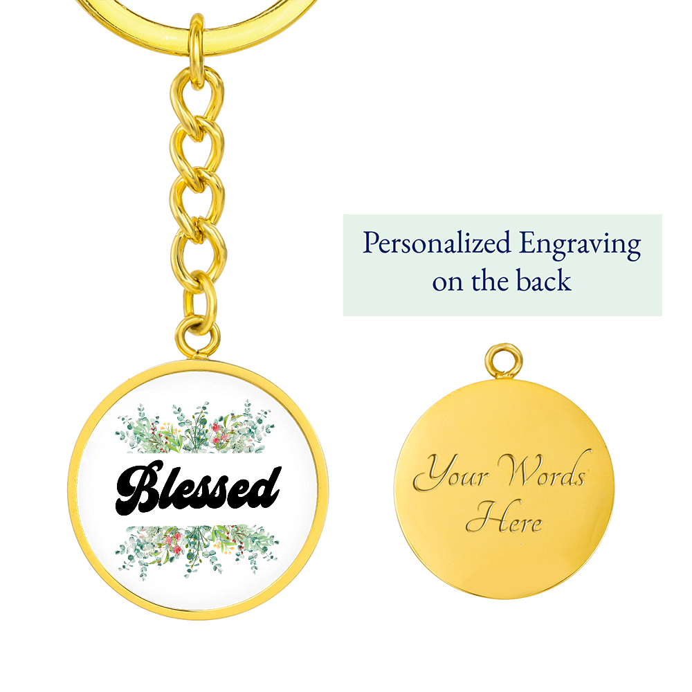 Blessed Graphic Circle Keychain – Gift for Her - Gift for Him