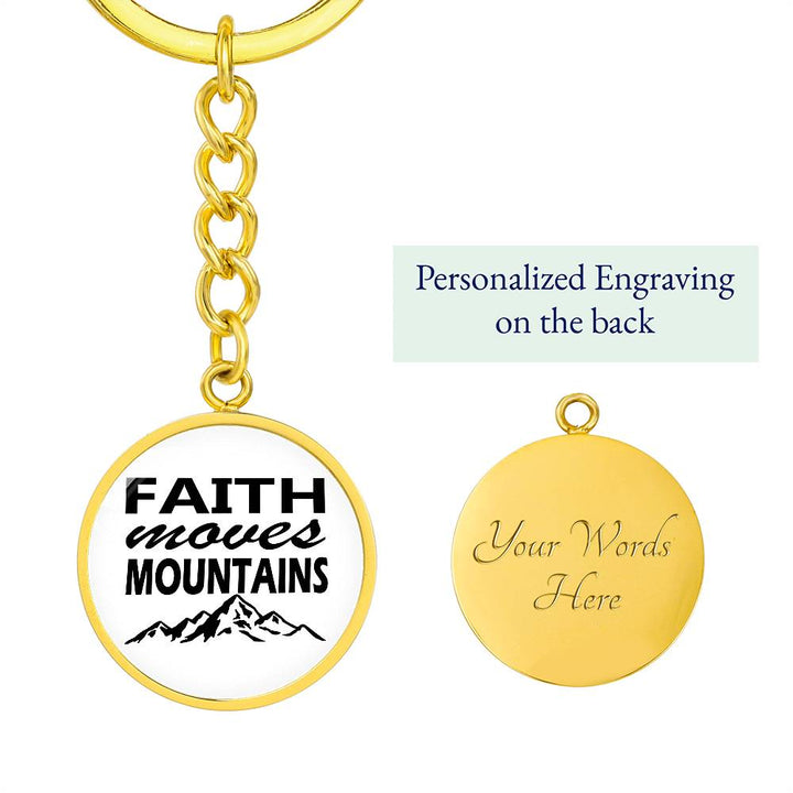 Faith Moves Mountains (Black) Graphic Circle Keychain – Gift for Her - Gift for Him