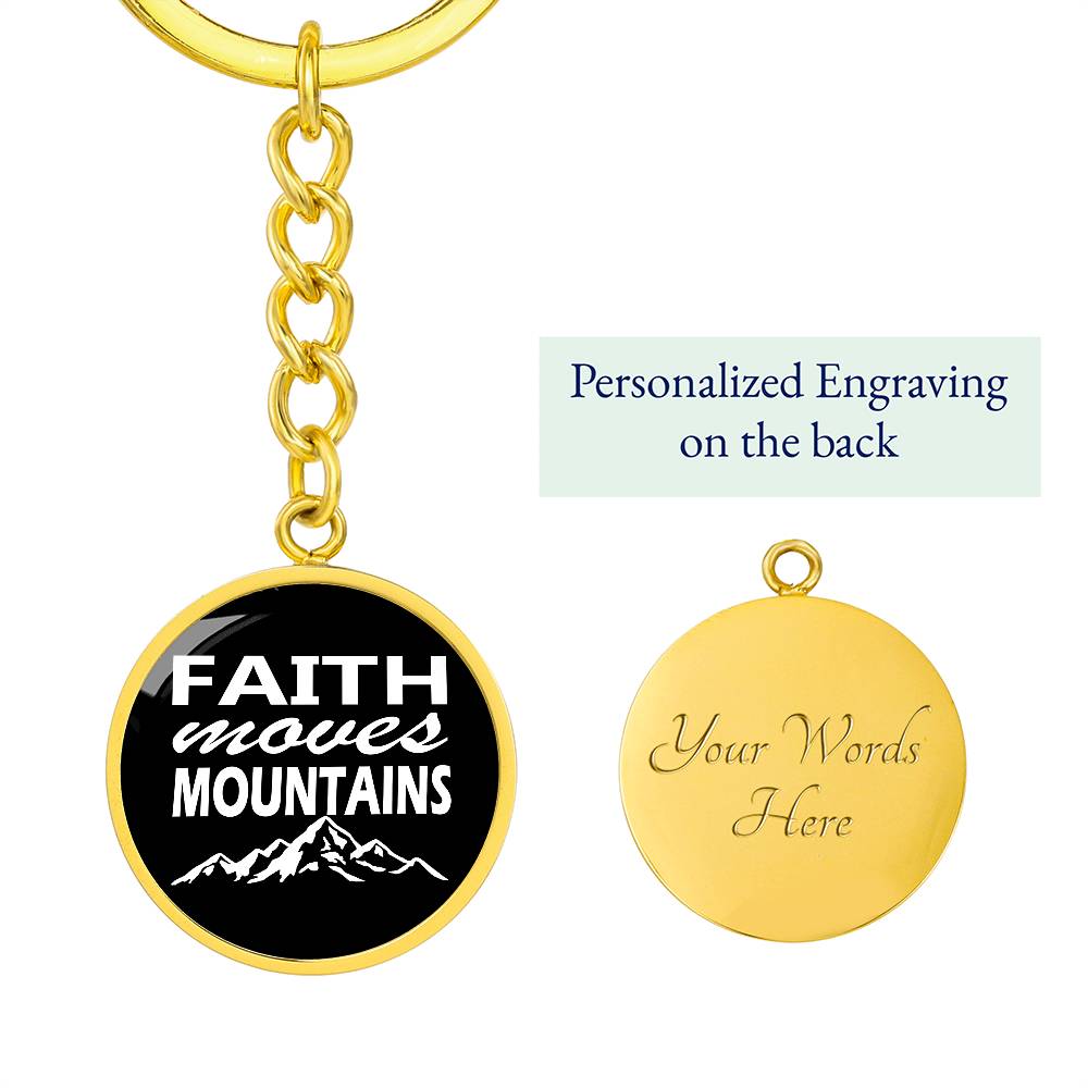 Faith Moves Mountains (White) Graphic Circle Keychain – Gift for Her - Gift for Him
