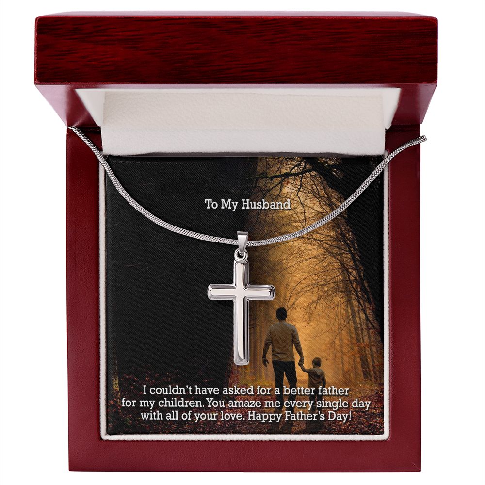 To My Husband, You Amaze Me Every Single Day With All Of Your Love - Happy Father's Day - Artisan Crafted Stainless Cross Necklace - Gift for Husband