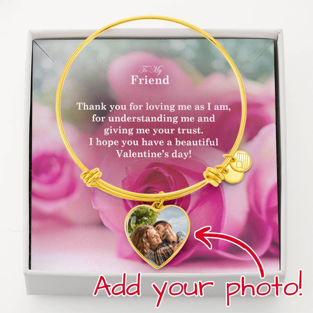 To My Friend, Thank You For Loving Me As I Am – Happy Valentine&