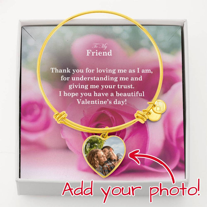 To My Friend, Thank You For Loving Me As I Am – Happy Valentine&
