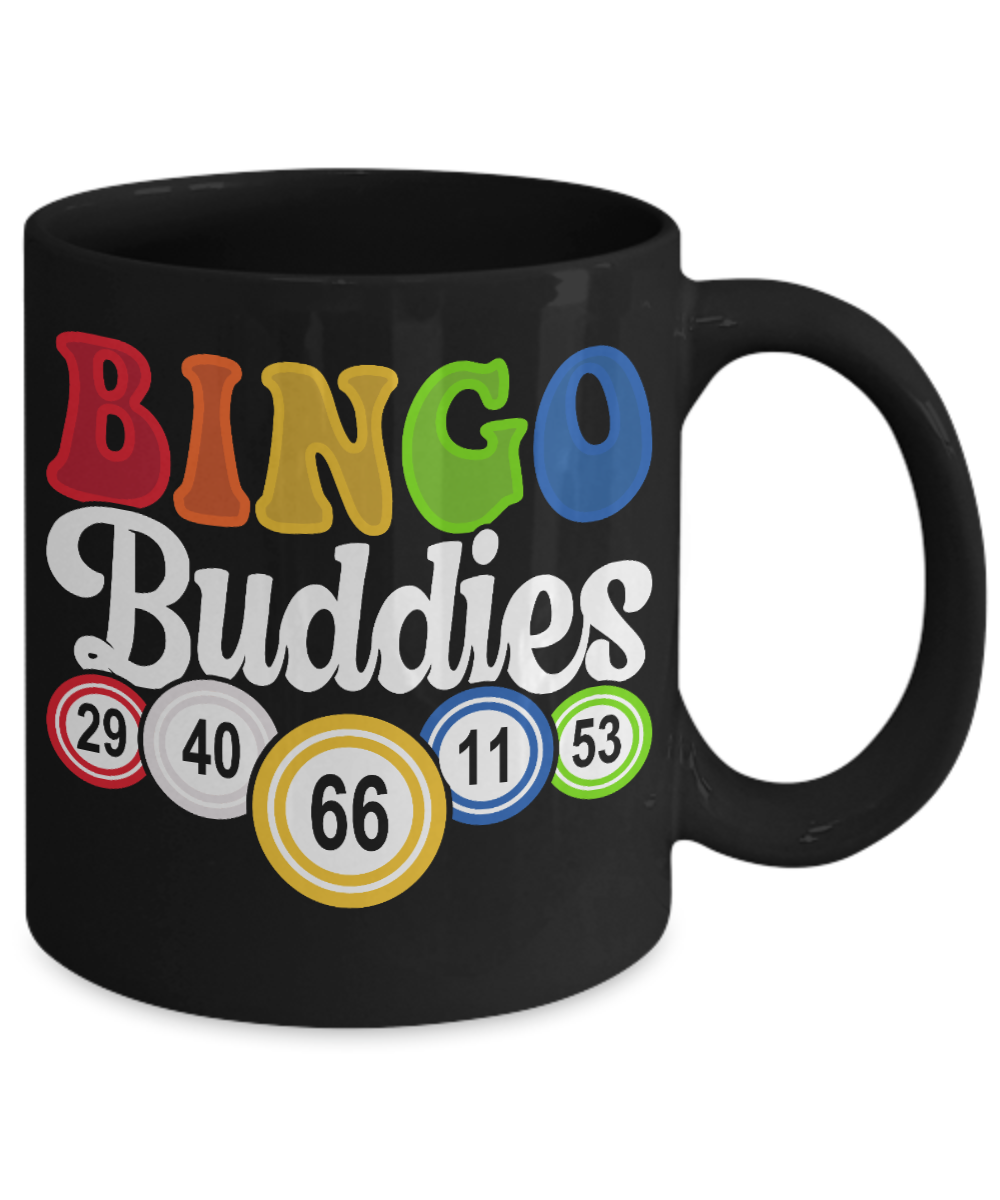 Bingo Buddies (BLACK) - 11oz & 15oz Mug - Gift for Her - Gift for Him