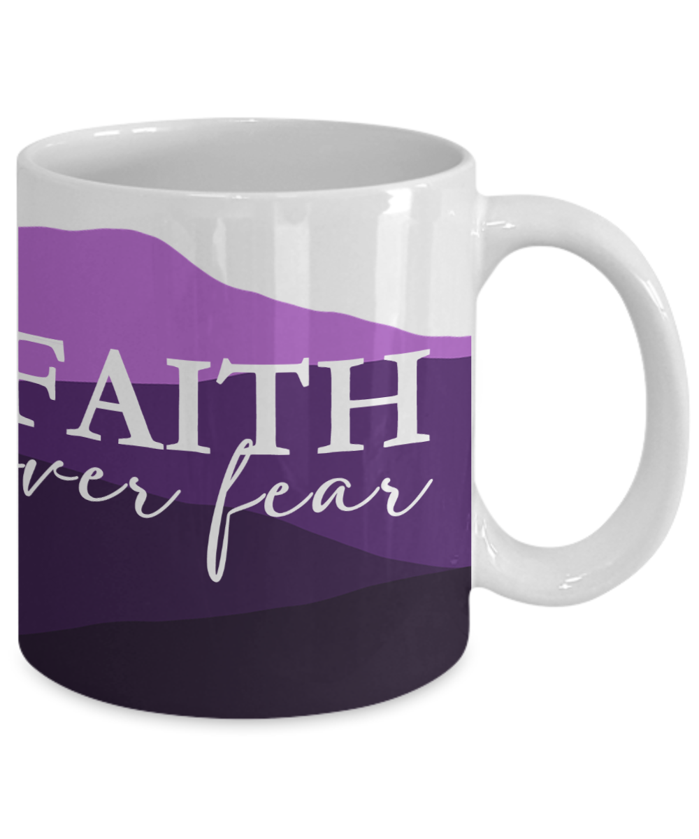 Faith Over Fear - 11oz & 15oz Mug - Gift for Her - Gift for Him