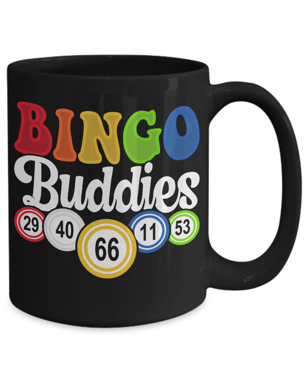 Bingo Buddies (BLACK) - 11oz & 15oz Mug - Gift for Her - Gift for Him