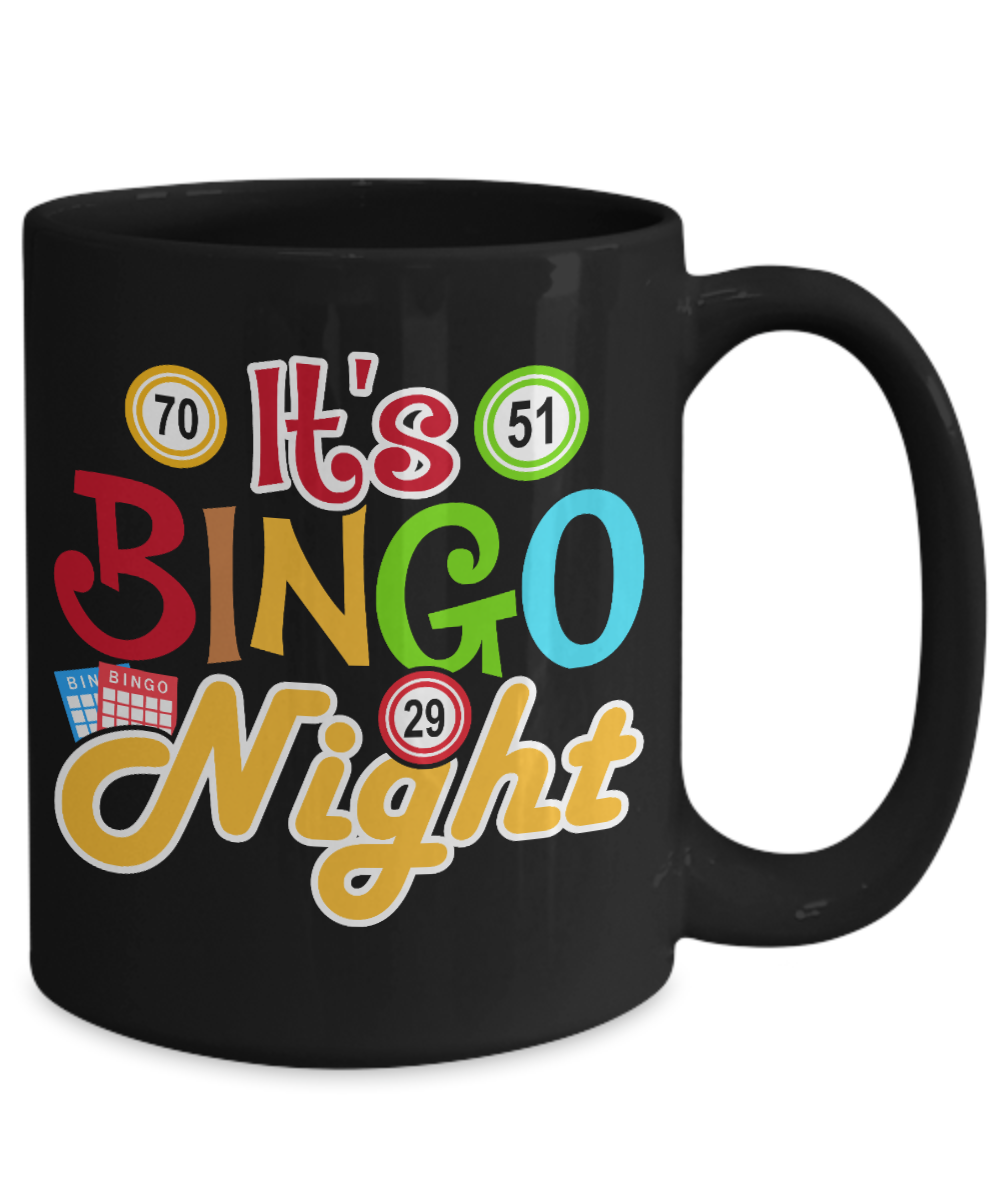 It's Bingo Night - 11oz & 15oz Mug - Gift for Her - Gift for Him