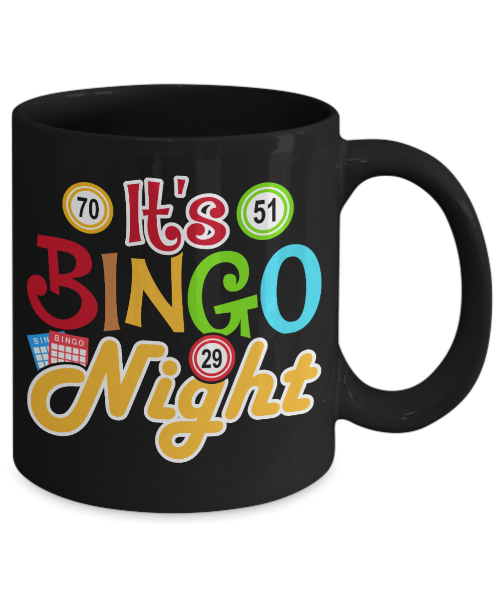 It's Bingo Night - 11oz & 15oz Mug - Gift for Her - Gift for Him