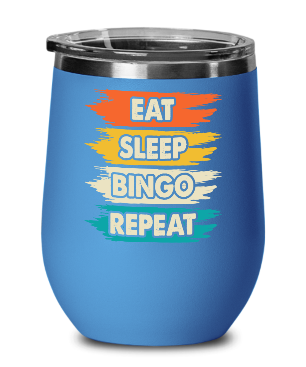 Eat, Sleep, Bingo, Repeat - Wine Glass - Gift for Her - Gift for Him