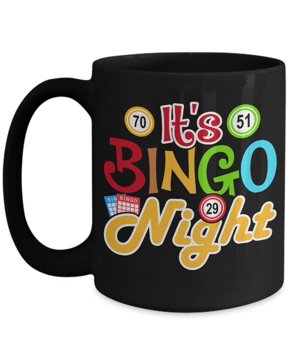 It's Bingo Night - 11oz & 15oz Mug - Gift for Her - Gift for Him