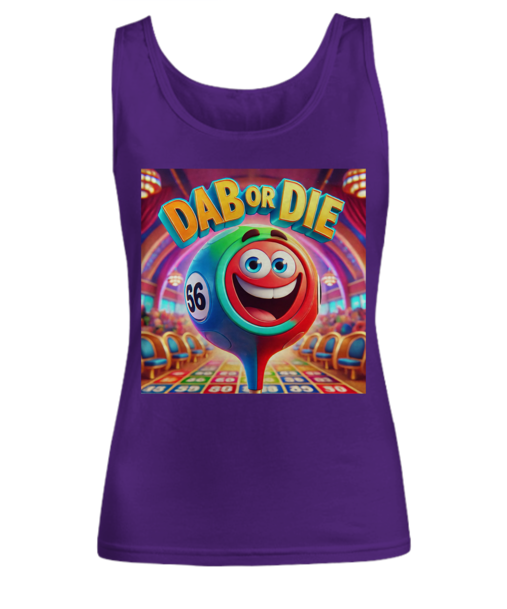 Dab Or Die 1 - Unisex Tank Top/Women's Tank Top - Gift for Her - Gift for Him