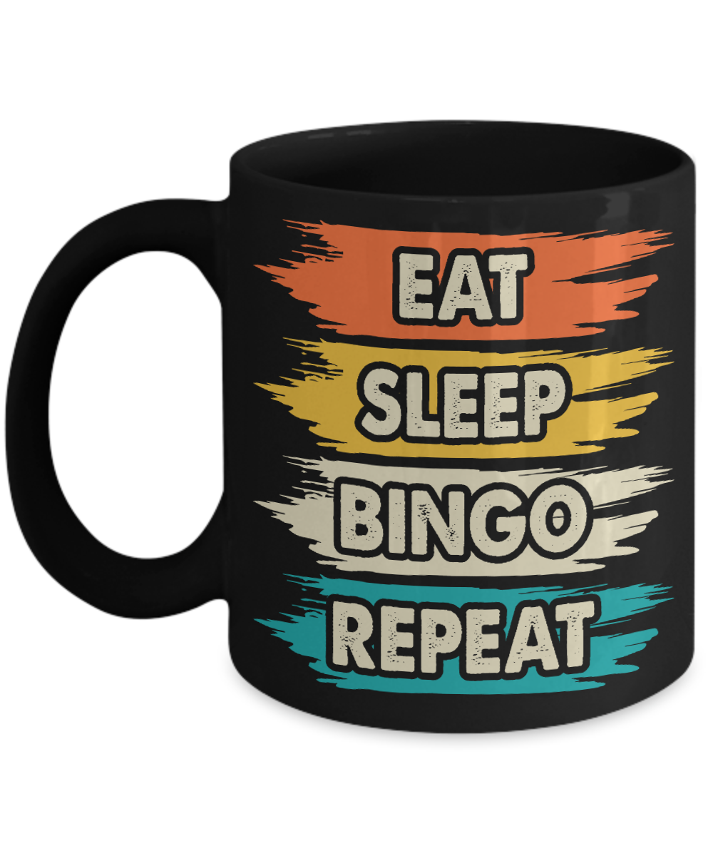 Eat, Sleep, Bingo, Repeat - 11oz & 15oz Mug - Gift for Her - Gift for Him