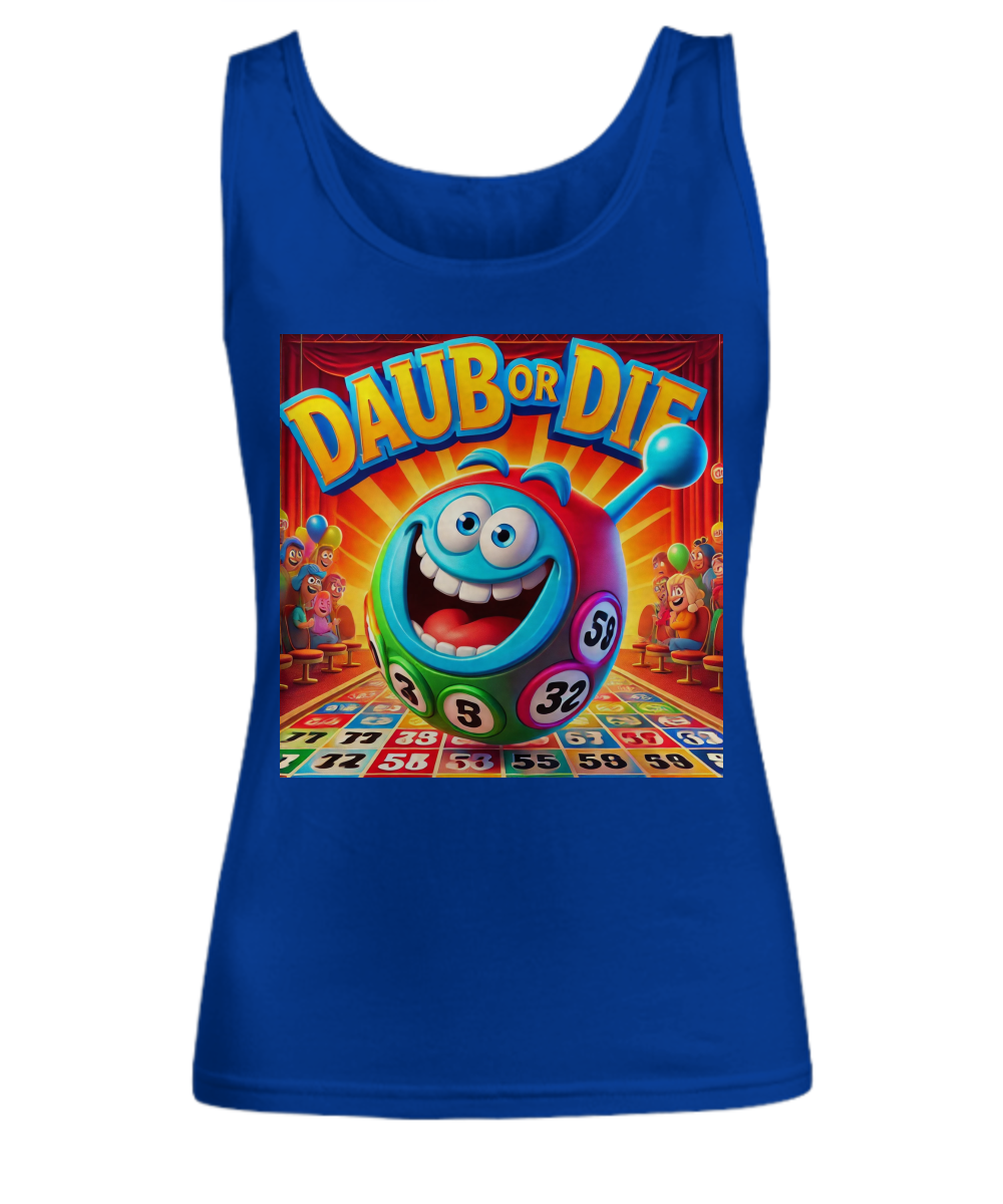 Daub Or Die - Unisex Tank Top/Women's Tank Top - Gift for Her - Gift for Him