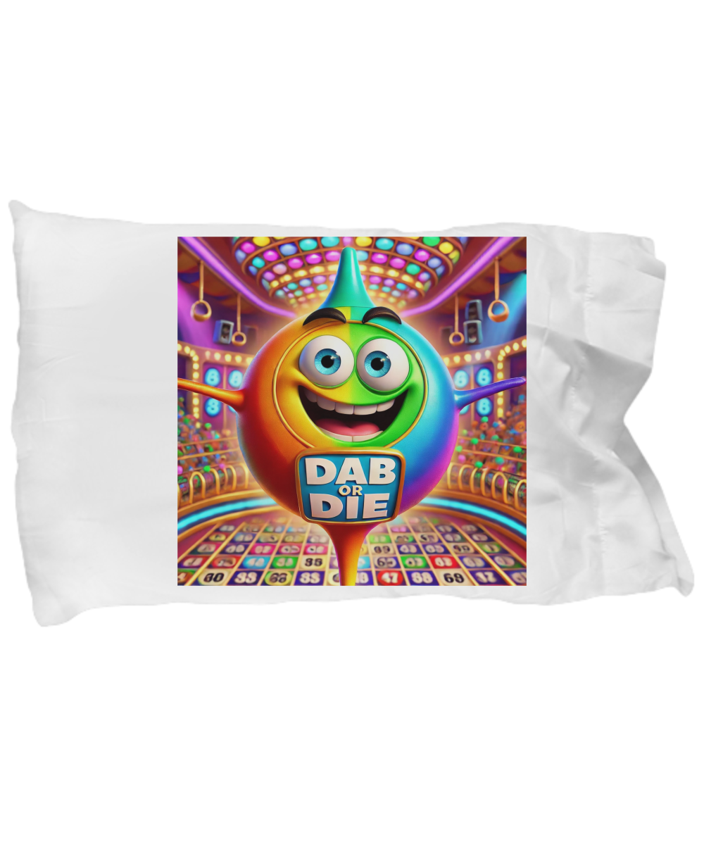 Dab Or Die 2 - Pillow Case - Gift for Her - Gift for Him