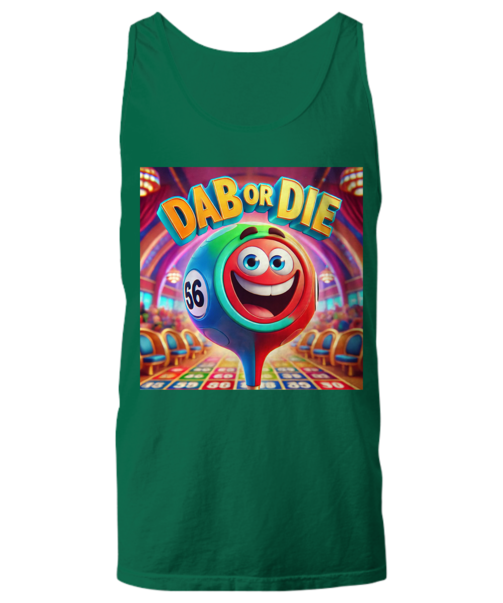 Dab Or Die 1 - Unisex Tank Top/Women's Tank Top - Gift for Her - Gift for Him