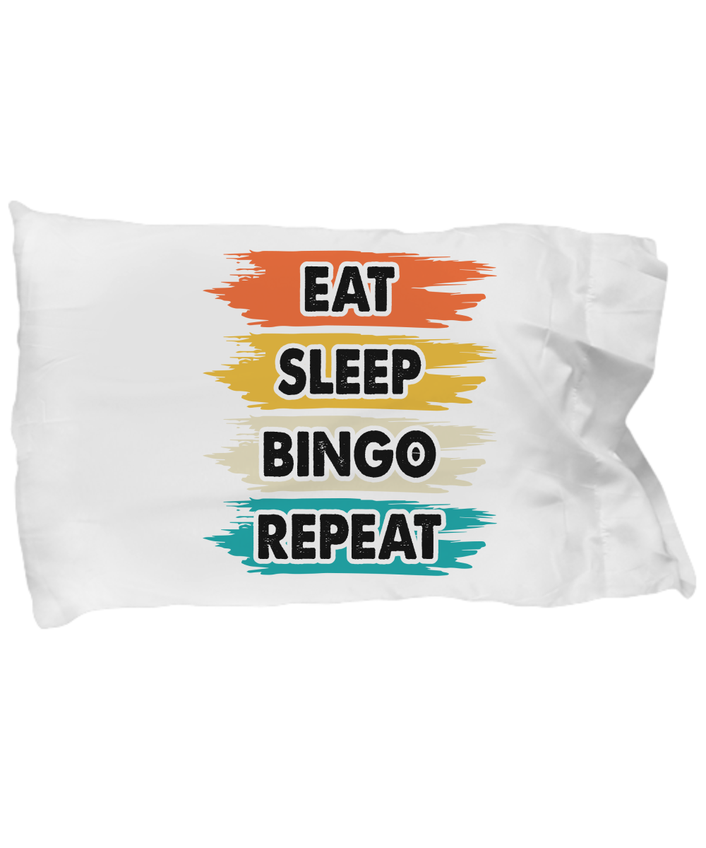 Eat Sleep Bingo Repeat - Pillow Case - Gift for Her - Gift for Him