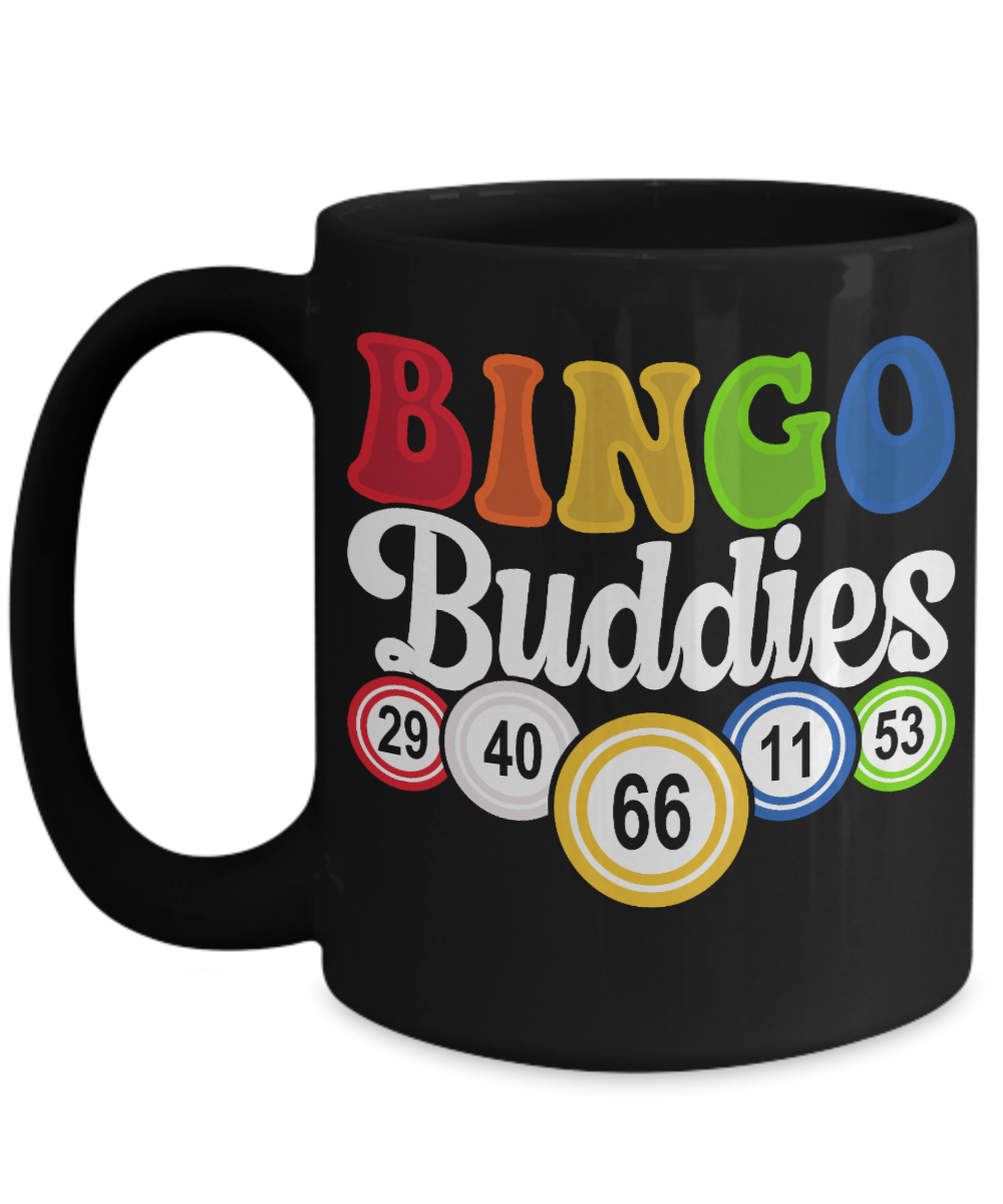 Bingo Buddies (BLACK) - 11oz & 15oz Mug - Gift for Her - Gift for Him