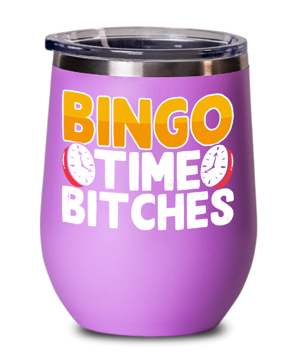 Bingo Time Bitches - Wine Glass - Gift for Her