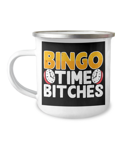 Bingo Time Bitches - 12oz Camper Mug - Gift for Her