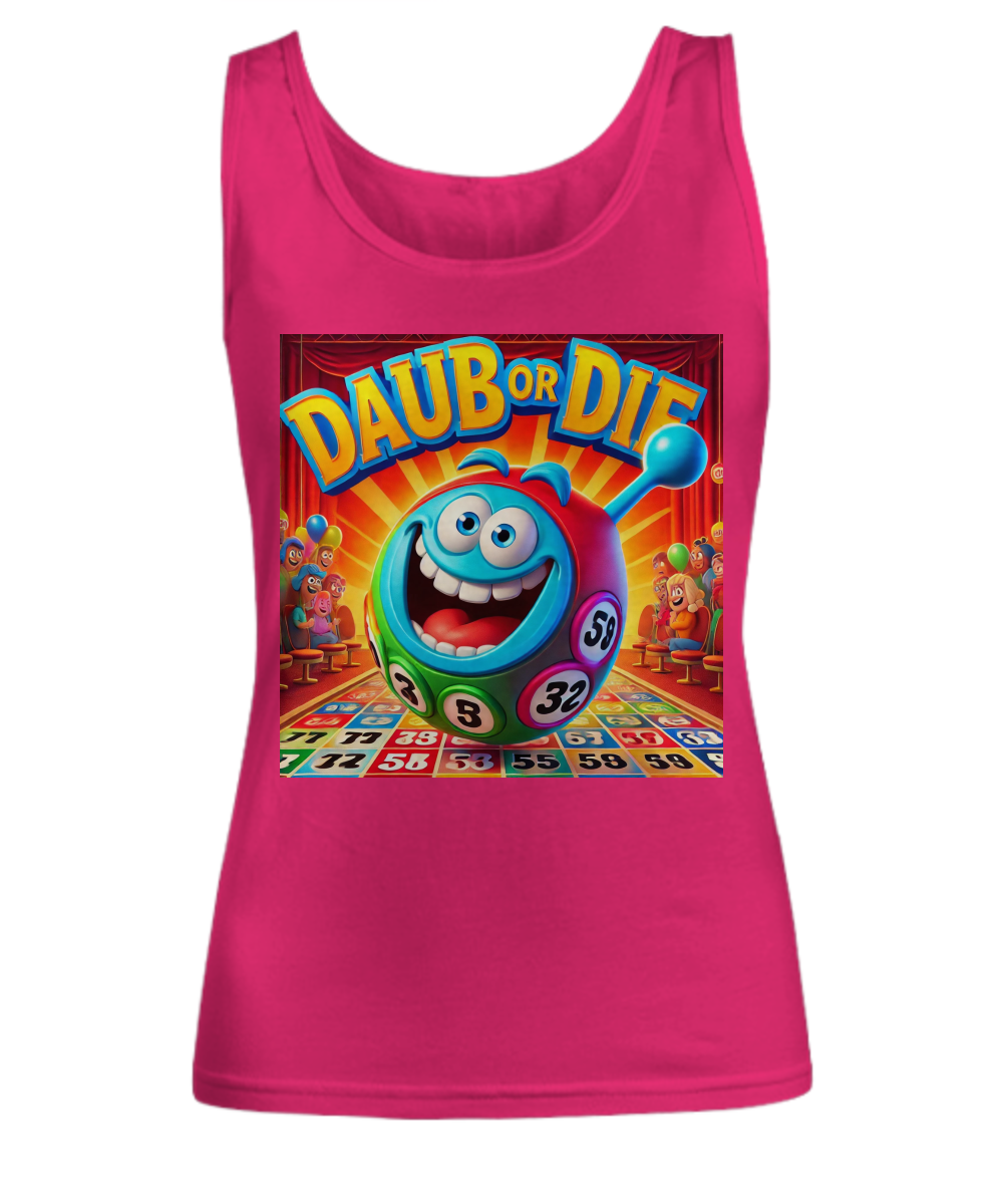 Daub Or Die - Unisex Tank Top/Women's Tank Top - Gift for Her - Gift for Him