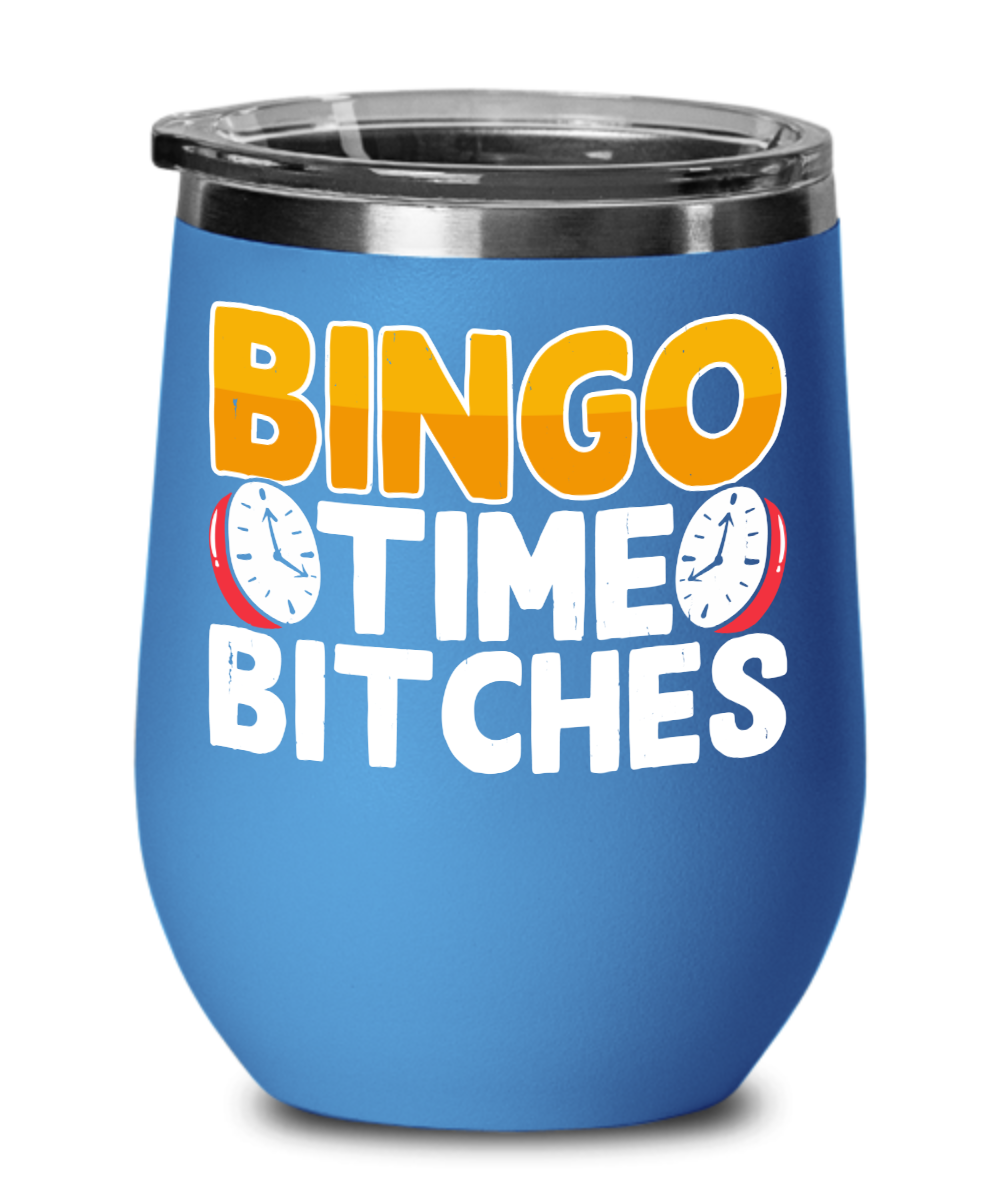 Bingo Time Bitches - Wine Glass - Gift for Her