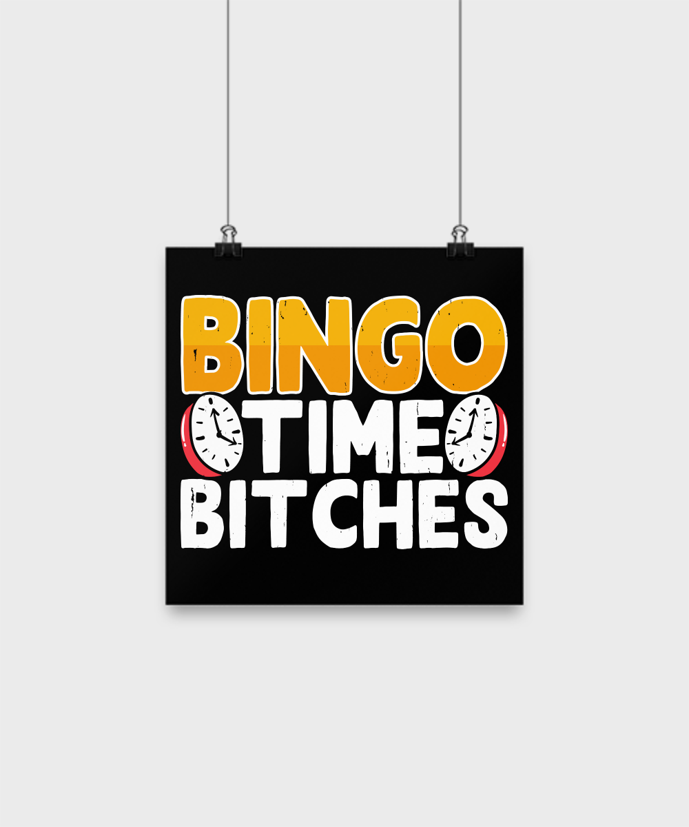 Bingo Time Bitches - Poster - Gift for Her