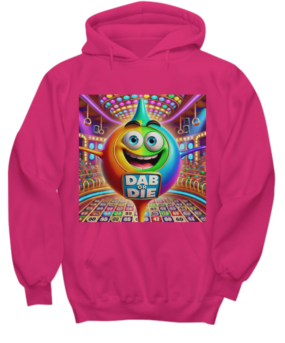 Dab Or Die 2 - Hoodie/Sweatshirt - Gift for Her - Gift for Him