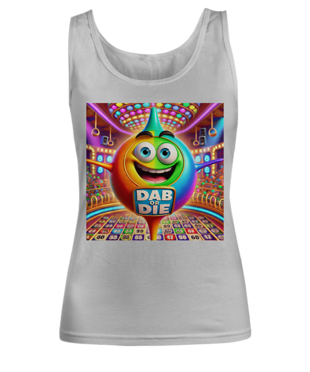 Dab Or Die 2 - Unisex Tank Top/Women's Tank Top - Gift for Her - Gift for Him