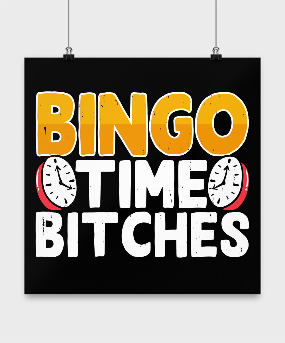 Bingo Time Bitches - Poster - Gift for Her