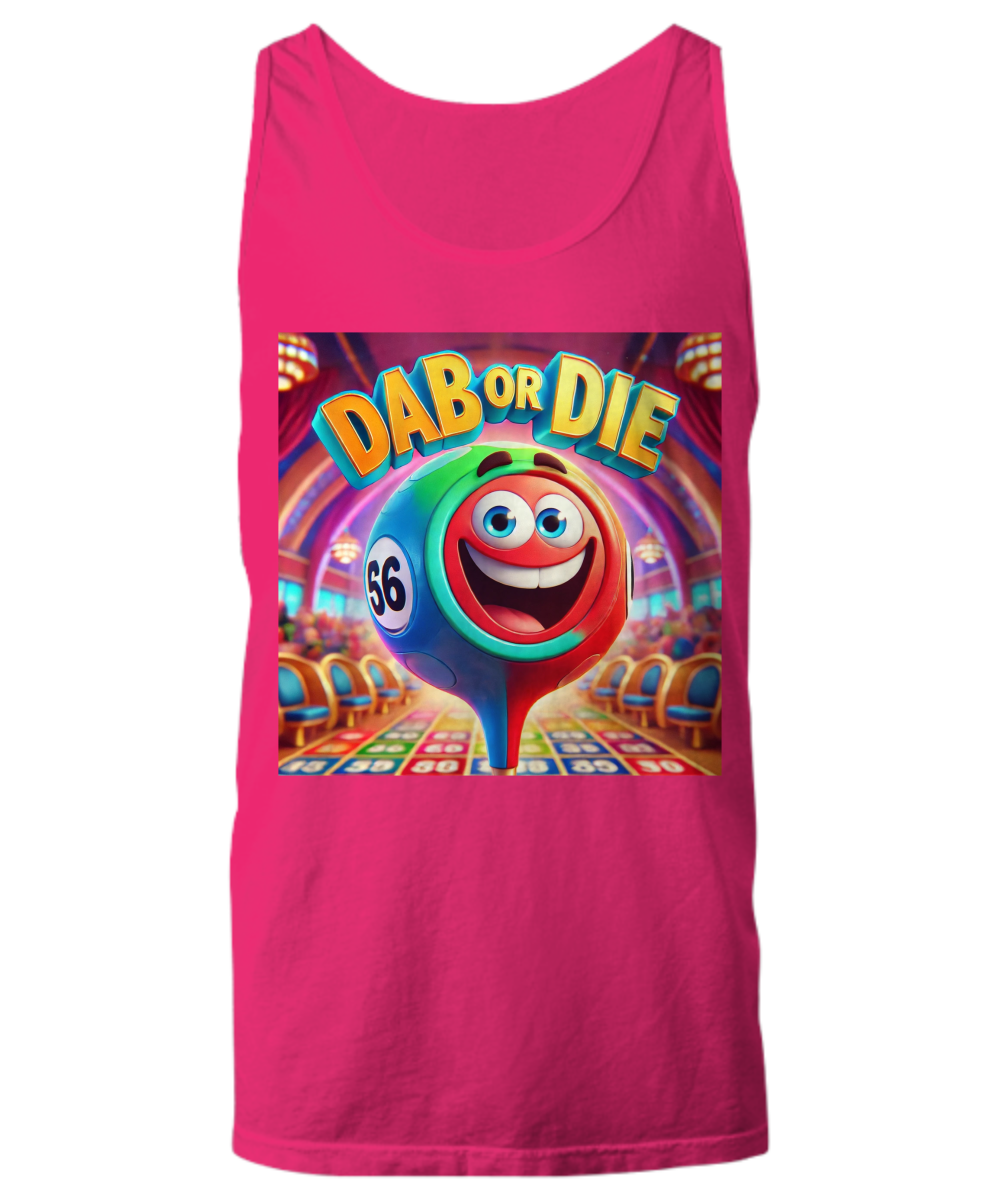 Dab Or Die 1 - Unisex Tank Top/Women's Tank Top - Gift for Her - Gift for Him