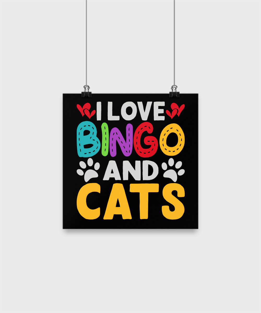 I Love Bingo And Cats - Poster - Gift for Her - Gift for Him