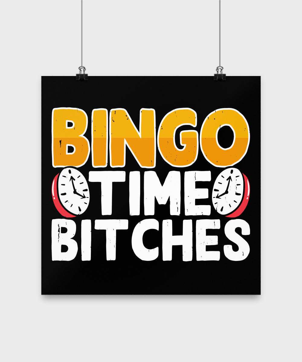 Bingo Time Bitches - Poster - Gift for Her