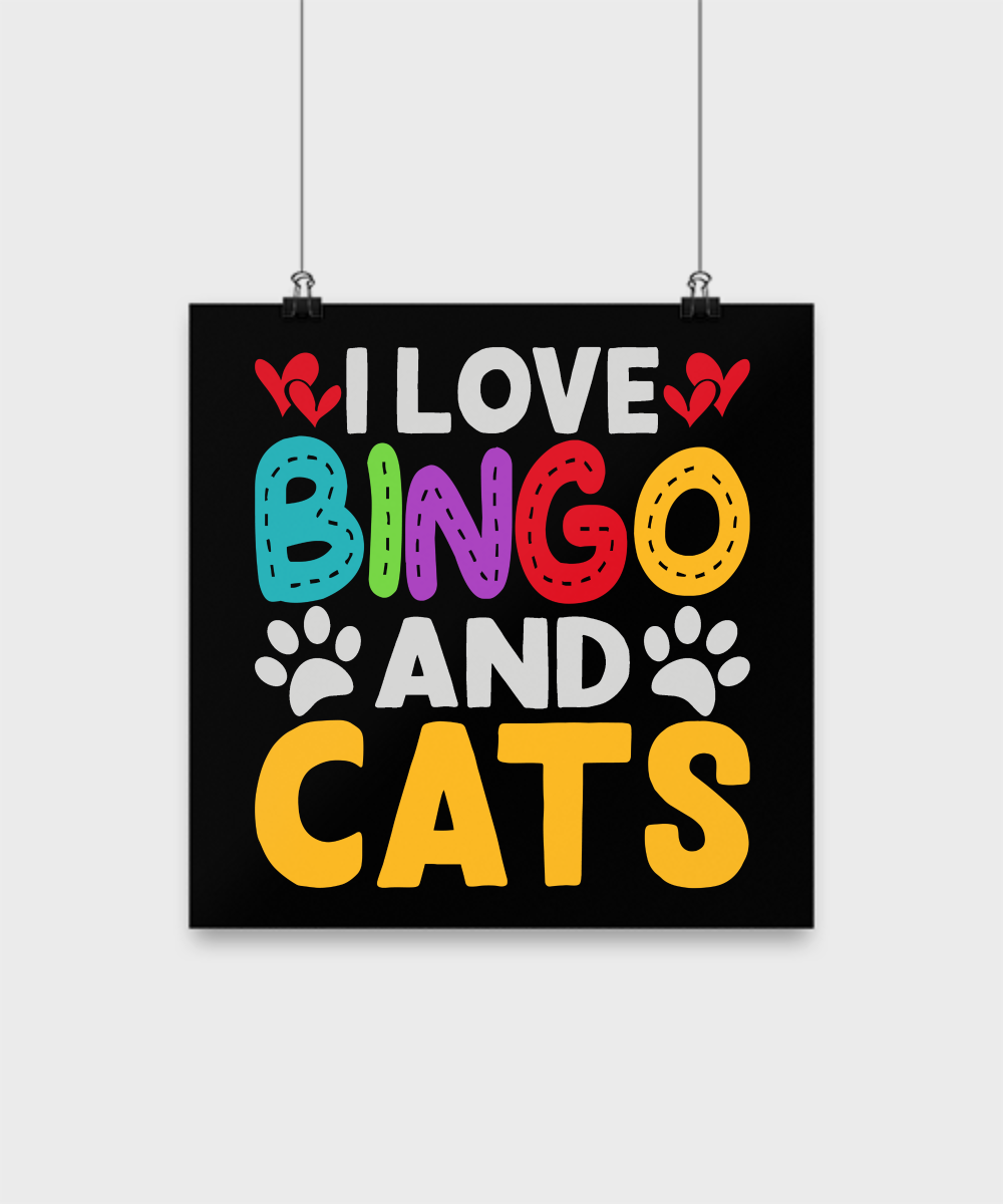 I Love Bingo And Cats - Poster - Gift for Her - Gift for Him