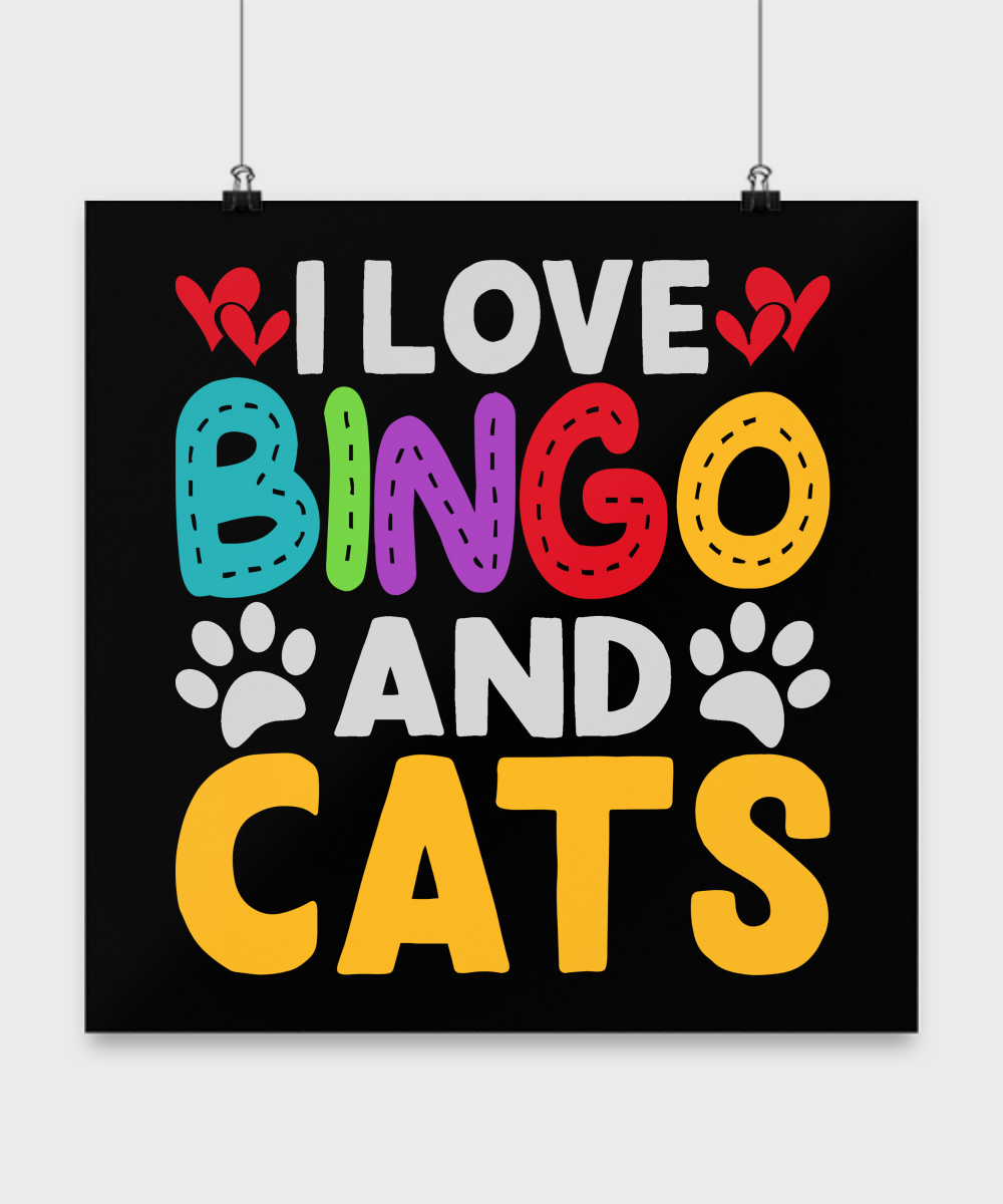 I Love Bingo And Cats - Poster - Gift for Her - Gift for Him