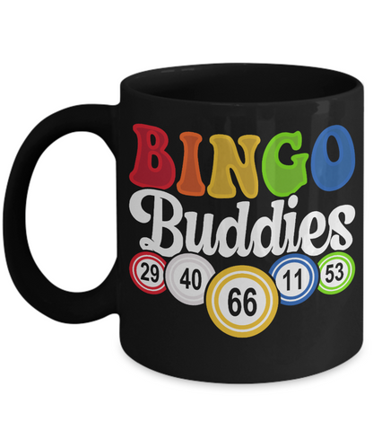 Bingo Buddies (BLACK) - 11oz & 15oz Mug - Gift for Her - Gift for Him