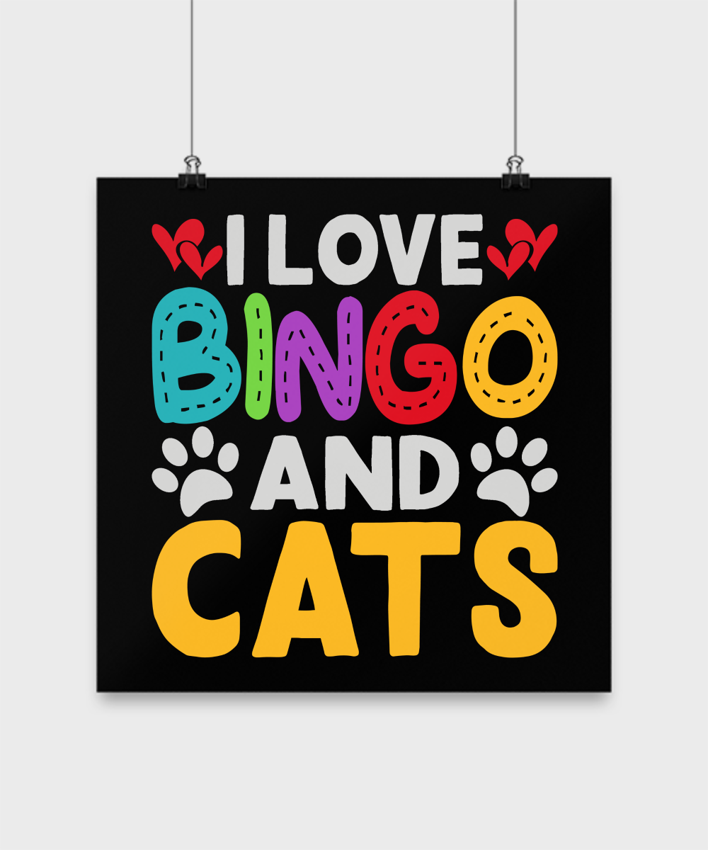 I Love Bingo And Cats - Poster - Gift for Her - Gift for Him