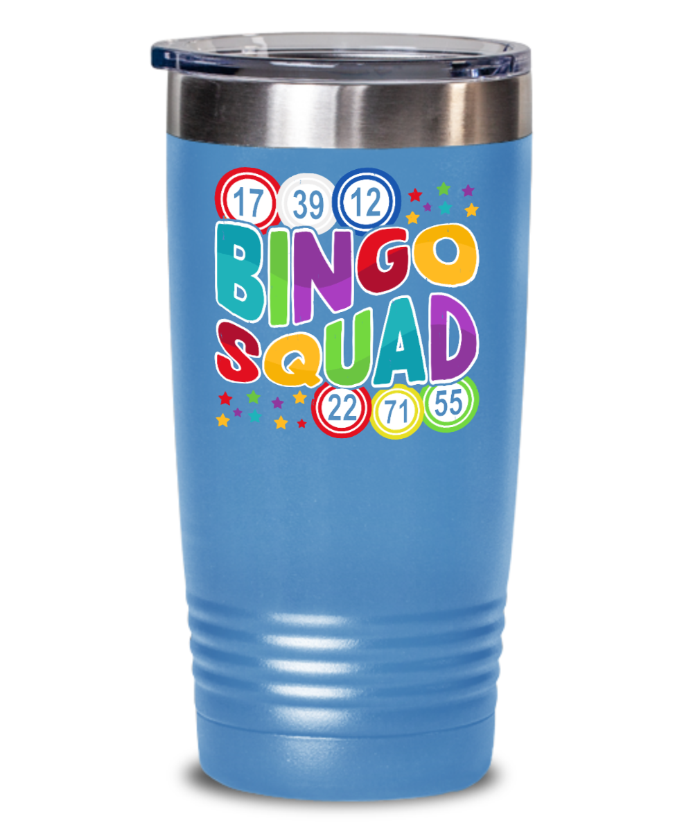 Bingo Squad - 20oz & 30oz Tumbler - Gift for Her - Gift for Him