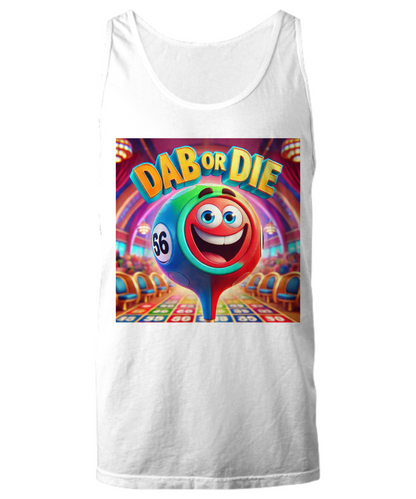 Dab Or Die 1 - Unisex Tank Top/Women's Tank Top - Gift for Her - Gift for Him