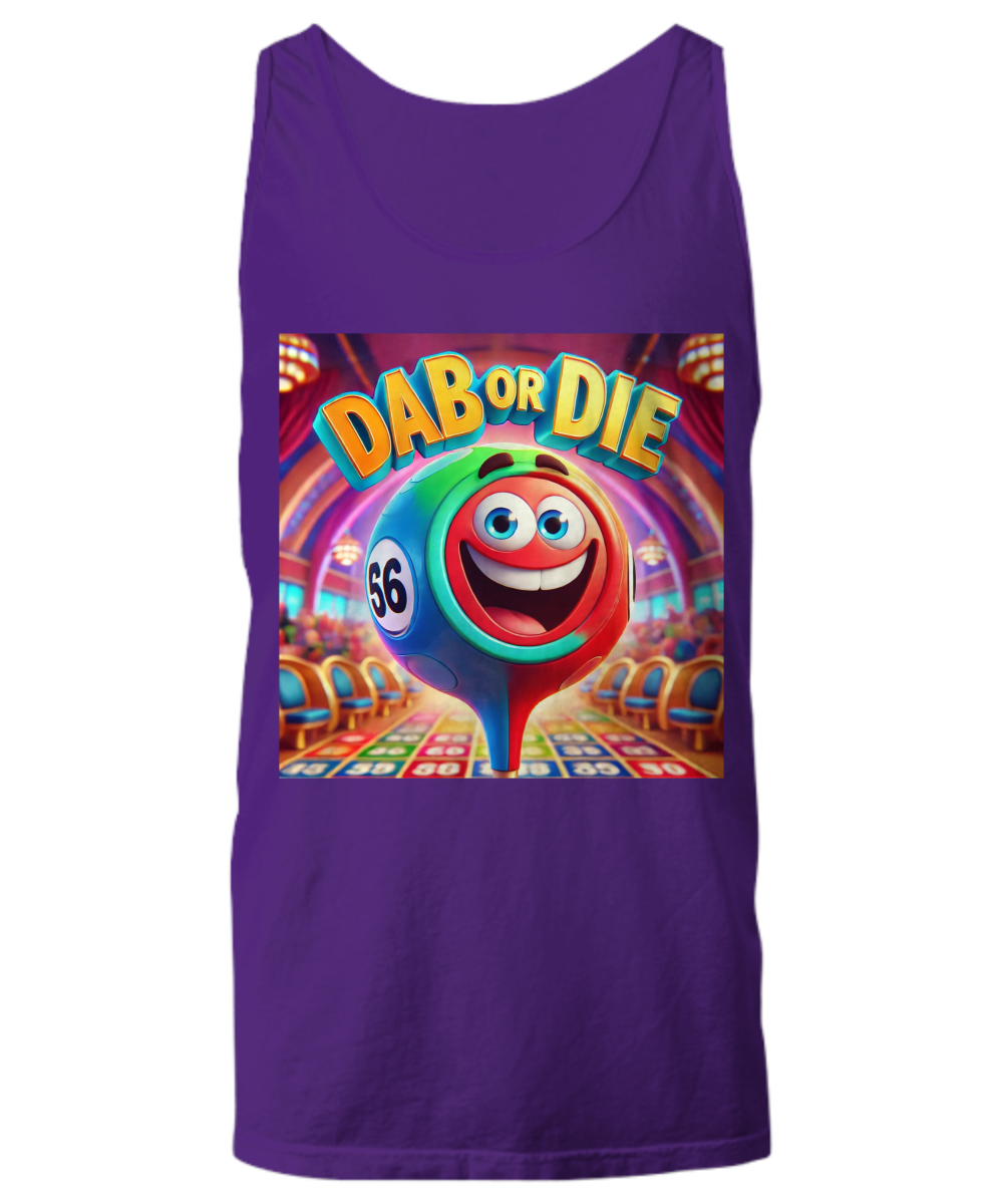 Dab Or Die 1 - Unisex Tank Top/Women's Tank Top - Gift for Her - Gift for Him