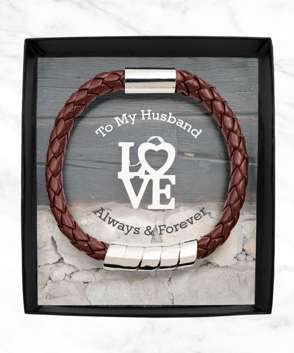 To My Husband, Always & Forever - Man Bracelet - Gift for Husband