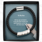 To My Son, All The Ups And Downs In My Life - Man Bracelet - Gift for Son