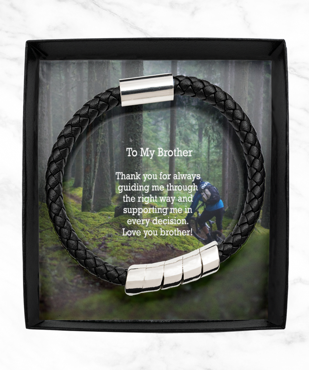 To My Brother, Thank You For Always Guiding Me Through The Right Way - Man Bracelet - Gift for Brother